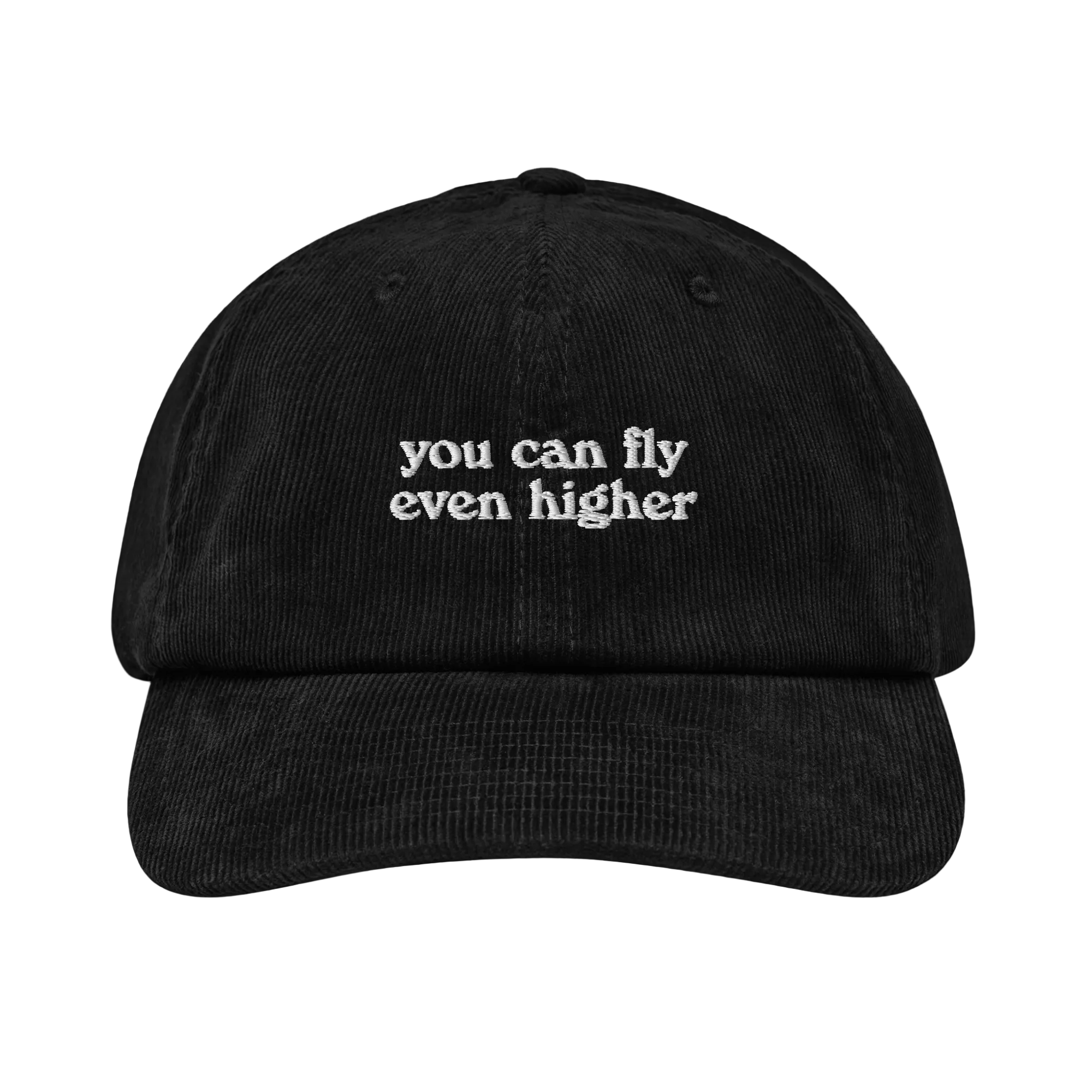 Black corduroy hat with the text 'You can fly even higher' printed on the front panel.